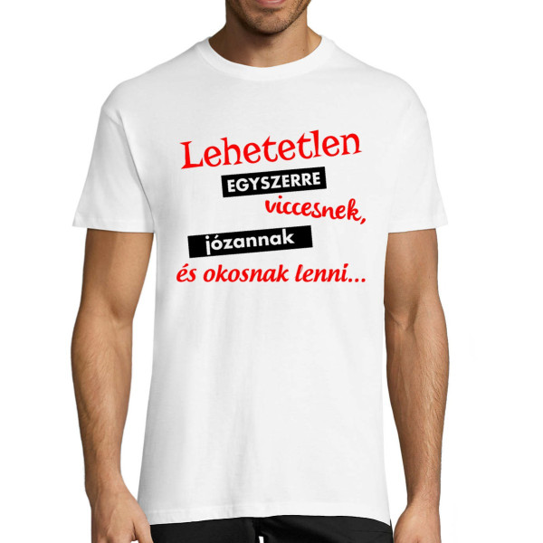 Póló "Lehetetlen mindennek lenni"