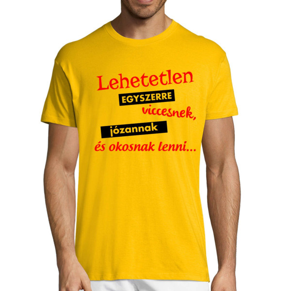 Póló "Lehetetlen mindennek lenni"