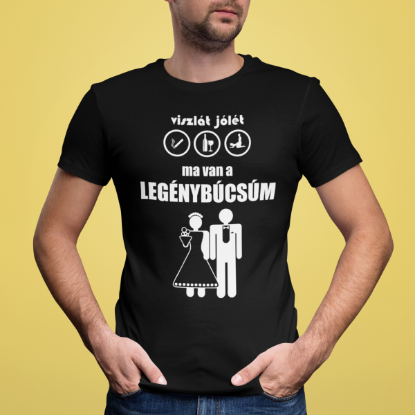 Póló "Ma van a legénybúcsúm"