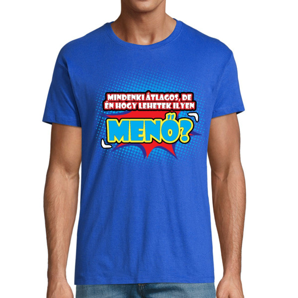 Póló „Menő vagyok" (színes)