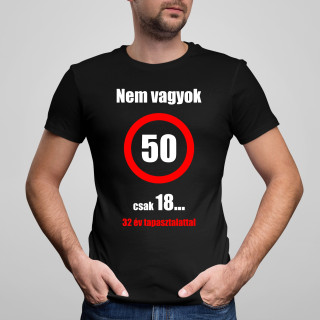 Póló "Nem 50 vagyok!" Póló "Nem 50 vagyok!"