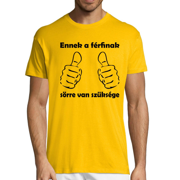 Póló "Sörre van szükségem"