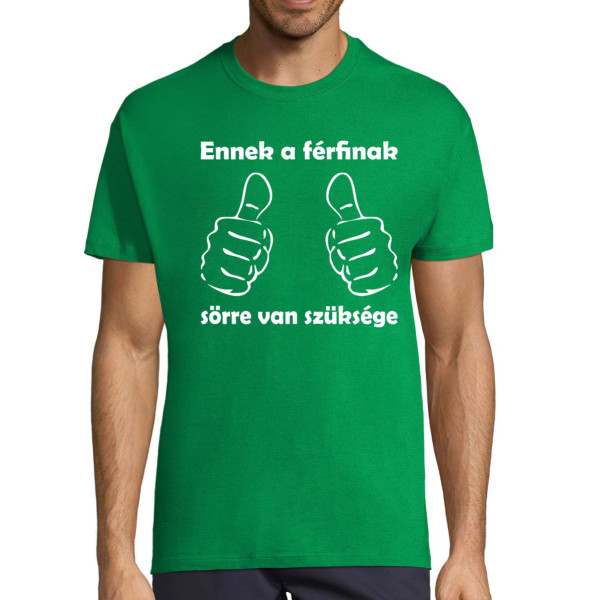 Póló "Sörre van szükségem"
