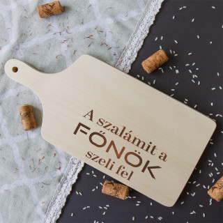 Vágódeszka "A szalonnát a főnök szeli fel." (35 cm) Vágódeszka "A szalonnát a főnök szeli fel." (35 cm)